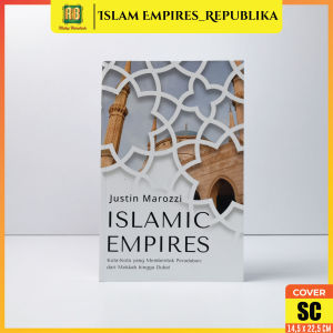 Justin Marozzi- Buku Islamic Empires : Kota-Kota yang Membentuk Peradaban: dari Mekkah hingga Dubai