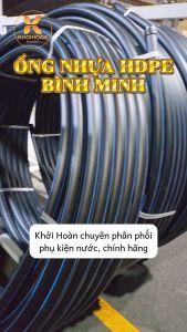 Ống HDPE Bình Minh Phi 20 25 32 Dày 2ly - 2ly3 Dài 5m 10m 15m Liền Mét NPP Khởi Hoàn