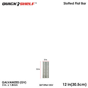 QUICKSHELF [Galvanized] Slotted Flat/Sheet 76.2mm x 1.8mm for DIY Builds and Shelving QS712Flat