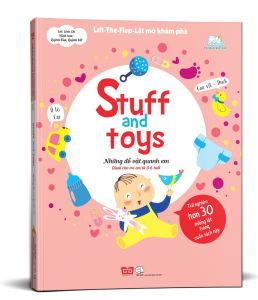 Sách Lật Mở Khám Phá Lift The Flap - Những Đồ Vật Quanh Em - Stuff And Toys (Đinh Tị)