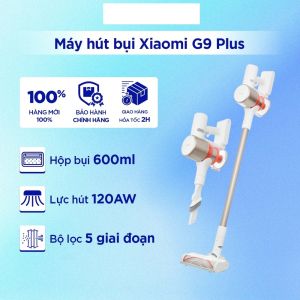 Máy hút bụi cầm tay Xiaomi Mi Vacuum Cleaner G9 Plus EU | Sức hút 120AW | Lọc HEPA | Đầu chổi 2 trong 1 bản quốc tế