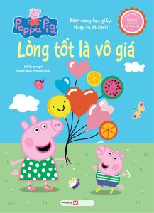Sách Tương Tác - Cùng Học Cùng Chơi Với Peppa Pig: Lòng Tốt Là Vô Giá