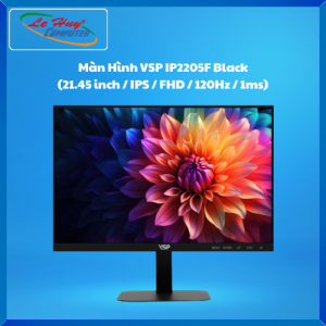 Màn Hình Máy Tính VSP IP2205F Black (21.45 inch/ IPS/ FHD/ 120Hz/ 1ms) - Hàng Chính Hãng