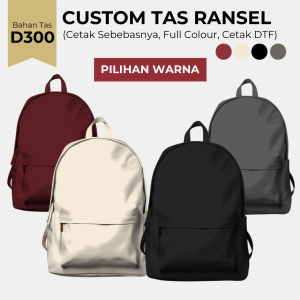 Tas Ransel Sekolah - Tas Custom Bebas Desain Gambar Logo Nama Sablon DTF High Quality Awet Tahan Lama / Tas Ransel Backpack Sma Kuliah Tas Punggung Ransel Laptop