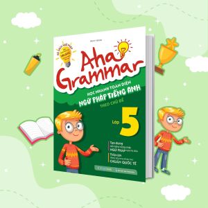 Sách Aha Grammar Học nhanh toàn diện ngữ pháp Tiếng Anh lớp 5 theo chủ đề - MGB