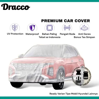 PROMO- CAR COVER MOBIL HYUNDAI CRETA TRANSPARAN TEBAL AWET WATERPROOF DRACCO - DIVHARA SHOP