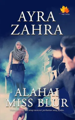 Alahai Miss Blur (Novel Melayu Anaasa Novel Novel Murah Novel Adaptasi) by Ayra Zahra