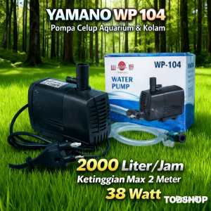 YAMANO WP 104 - Pompa Air Celup Kolam Ikan Aquarium Aquascape WP104
