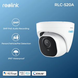 Reolink RLC-520A 5MP Person/Vehicle Detection PoE Security Indoor Outdoor Weather Proof 70°&360° Manual Rotation Camera