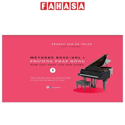 Sách Fahasa - Méthode Rose Vol 1 - Phương Pháp Hồng - Năm Thứ Nhất Với Đàn Piano (Tái Bản 2024)