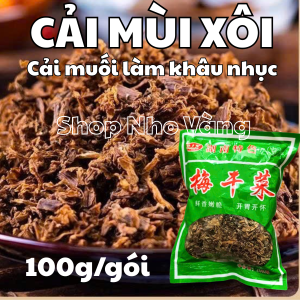 Cải mùi xôi tàu soi cải muối khô 100gr bùi can xại cải làm khâu nhục lạng sơn 梅干菜梅菜