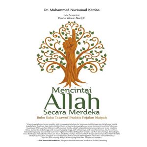 MENCINTAI ALLAH SECARA MERDEKA