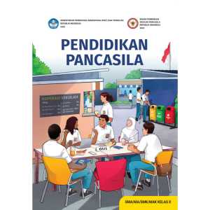 Buku Pendidikan Pancasila kelas 10 SMA Kurikulum Merdeka Kemendikbud pkn kelas 10