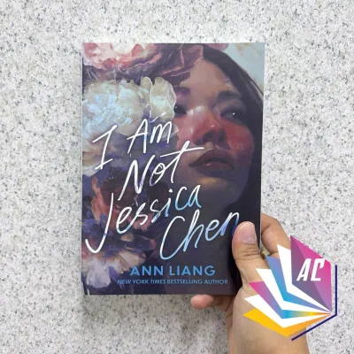 I Am Not Jessica Chen by Ann Liang - Romance - Young Adult - Contemporary - Fantasy - Fiction - Novels