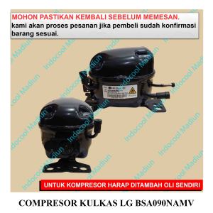 KOMPRESOR KULKAS / COMPRESSOR / COMPRESOR KULKAS LG BSA090NAMV (HARGA TERMASUK PACKING KAYU)