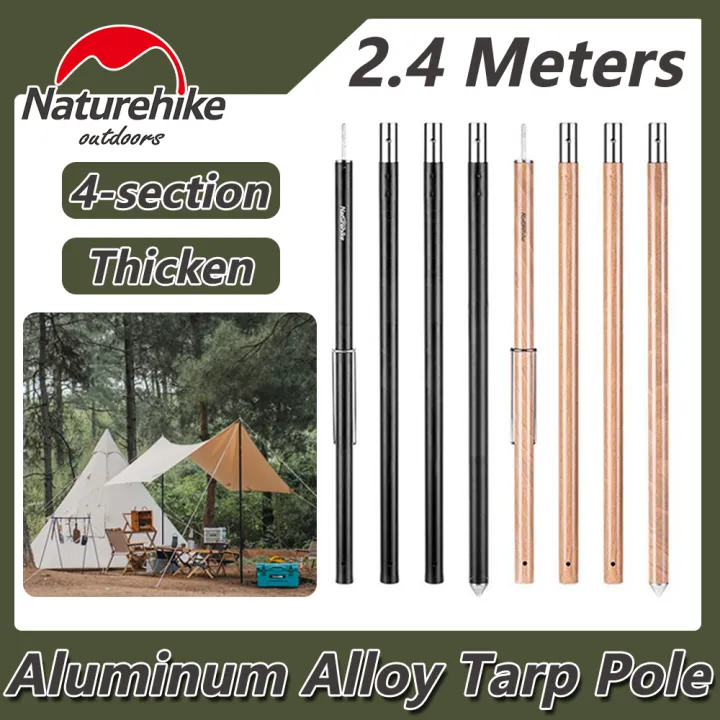 Naturehike 2.4M Camping Tent Pole 4 Section Camp Awning Portable Lighweight Aluminum Alloy Rod Outdoor Tent Poles Canopy Foldable Building Sun Shelter Pole Accessories Support Lazada PH