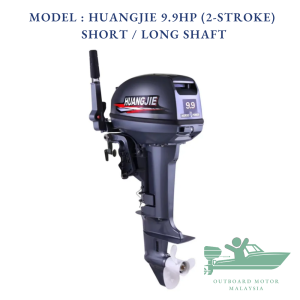 (DIRECT KILANG) HUANGJIE 9.9HP 2-STROKE Long / Short Shaft Boat Motor Outboard / TRUSTED SELLER