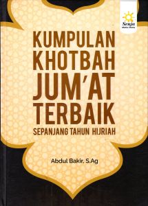 BUKU AGAMA - Kumpulan Khotbah Jumat Terbaik Sepanjang Tahun Hijriah