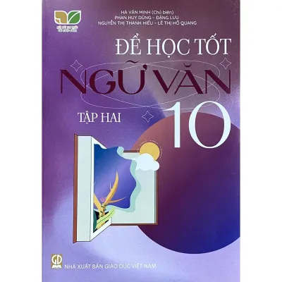 Sách - Để học tốt Ngữ Văn 10 tập 2 - Kết Nối Tri Thức Với Cuộc Sống