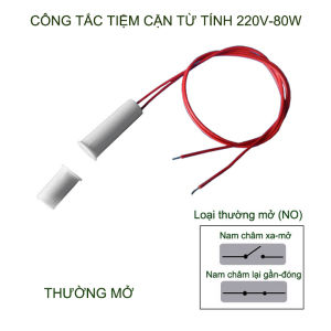 Công tắc cảm biến tiệm cận từ tính trụ tròn 220V-80W đóng mở đèn bằng ban châm có loại thường đóng-mở tùy chọn