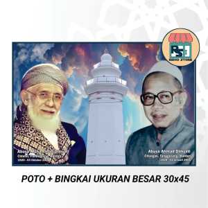 Poster Poto + Bingkai Abuya Dimyati Cidahu & Abuya Dimyati Cilongok UKURAN BERSA 30x45