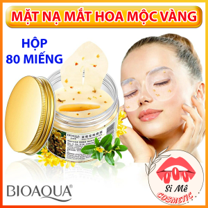Hộp 80 Miếng Mặt Nạ Mắt Chiết Xuất Hoa Mộc Vàng BIOAQUA Golden Osmanthus Eye Mask – Giảm Thâm Quầng Mắt Giúp Da Săn Chắc Dưỡng Ẩm