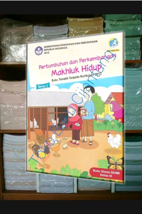 Buku Sd Kelas 3 Tema 1 Pertumbuhan Dan Perkembangan Makhluk Hidup