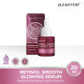 Azarine Retinol Smooth Glowing Serum 20 ml | Serum Anti Penuaan Dini. 