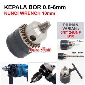 Kepala Bor / Drill Chuck 06 - 6 mm + Kunci 10 mm