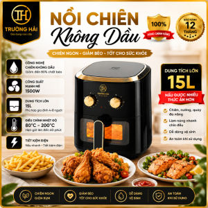 NỒI CHIÊN KHÔNG DẦU CAMEN 15 LÍT – CHIÊN GIÒN NGON GIẢM DẦU MỠ TỐT CHO SỨC KHỎE