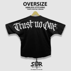 SMR APPAREL - Kaos Oversize Trust No One Cotton Combed 24s Pria & Wanita