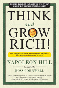 Think and Grow Rich!: The Original Version Restored and Revised™ by Napoleon Hill (Author) Ross Cornwell (Editor)