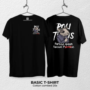 Desain Kaos Keren - Politikus - Kaos Kata Sindiran - Bahan Combed 20s Lembut dan Nyaman Standar Distro