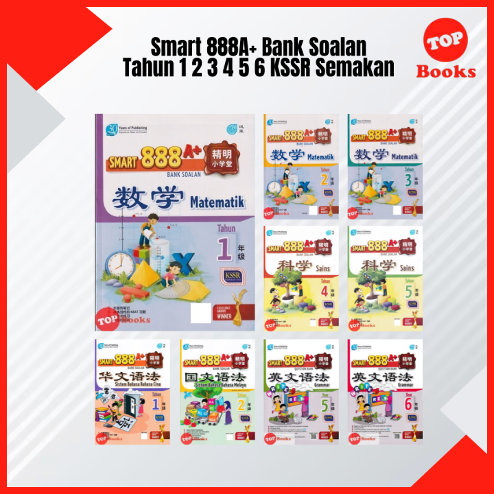 [TOPBOOKS Pan Asia] Buku Latihan: Smart 888 A+ Bank Soalan SJKC KSSR ...