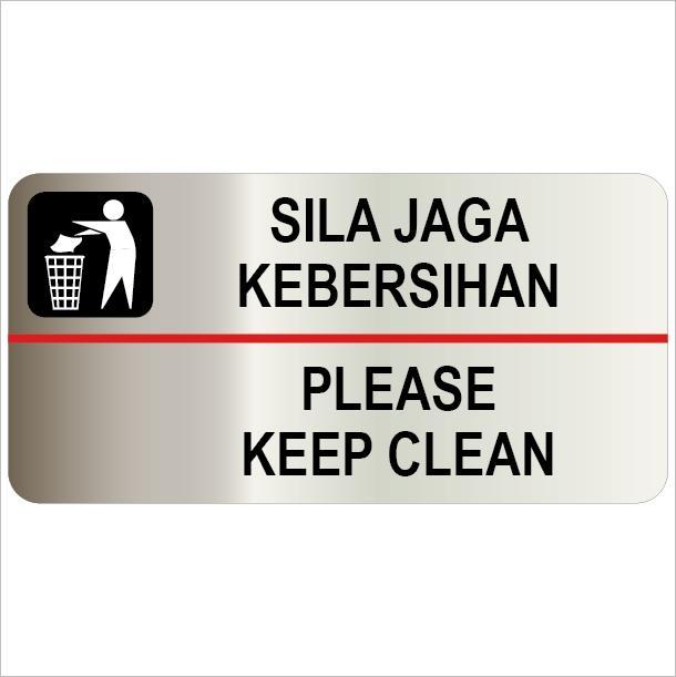 Please Keep Clean Sila Jaga Kebersihan Sign Sticker Silver Brushed