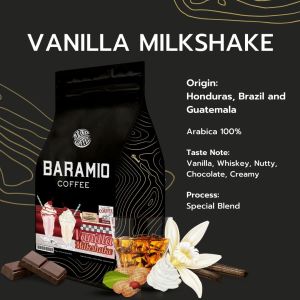Baramio เมล็ดกาแฟรุ่น Vanilla Milkshake 200-500g.(Arabica100%) Tastenote : Vanilla Whisk-yNuttyChocolateCreamy