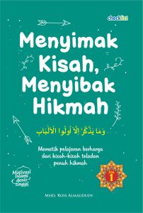 Buku Motivasi Inspirasi Islami Menyimak Kisah Menyibak Hikmah Jilid 1