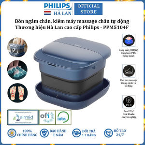 Bồn ngâm chân kiêm máy massage chân tự động thương hiệu Hà Lan Philips PPM5104F - Công suất 800W - BẢO HÀNH 1 NĂM