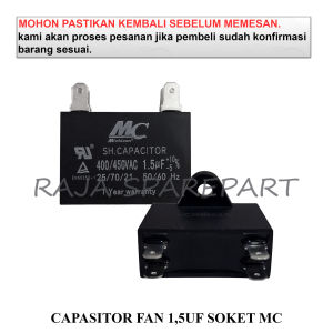 CAPACITOR FAN / KAPASITOR KIPAS ANGIN / CAPASITOR FAN 1.5UF SOKET MC