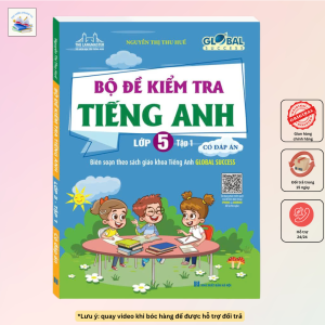 Sách - GLOBAL SUCCESS - Bộ đề kiểm tra tiếng anh lớp 5 (có đáp án)