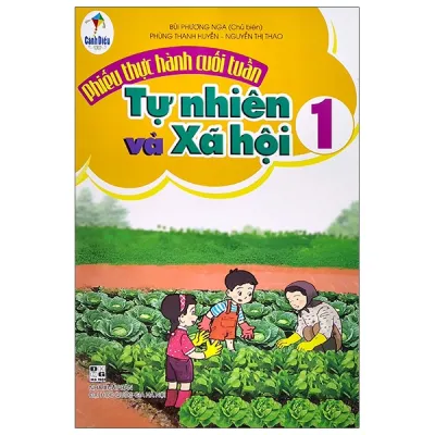 Fahasa - Phiếu Thực Hành Cuối Tuần Môn Tự Nhiên Và Xã Hội 1 (Bộ Sách Cánh Diều) - 2020