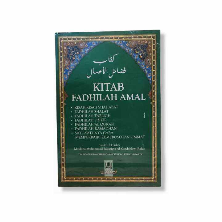 BUKU AGAMA KITAB FADHILAH AMAL Karya Maulana Zakariyya Al-Kandahlawi ...