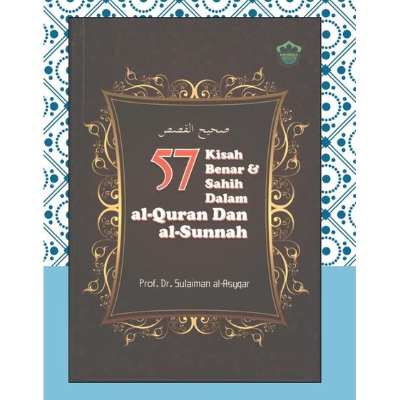 57 KISAH BENAR & SAHIH DALAM AL-QURAN DAN AL-SUNNAH | Lazada