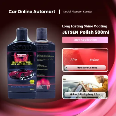 JETSEN Heavy Duty Car Polish Wax Long Lasting Shine Wax Coating (500ml) for Stubborn Dirts Marks Make Polishing Easy & Fast Water Repellent POLISH KERETA HILANGKAN KOTORAN TANDA DEGIL