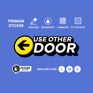 Use Other Door. Left Right Arrow Direction. Sticker Sign 3D Feel Wording Label Design. Guna Pintu Sebelah Anak Panah.