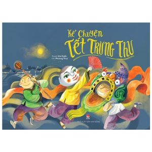 Kể chuyện Tết Trung Thu - Sách tranh bìa mềm Kim Đồng