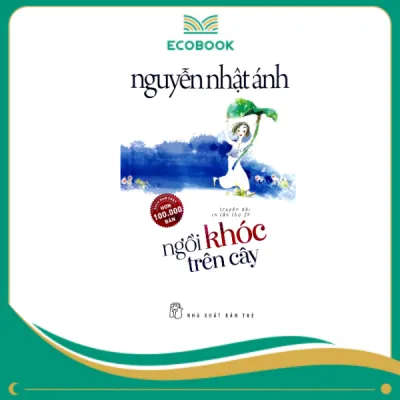 Ngồi khóc trên cây - Nguyễn Nhật Ánh (Tái Bản 2022)