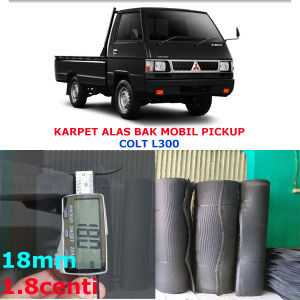 KARPET ALAS BAK BELAKANG MOBIL PICKUP L300 LAMA DAN L300 EURO 4 TERBARU ( MITSUBISHI COLT L300 ) TEBAL 10mm 15mm 18mm BERKUALITAS DAN KUAT