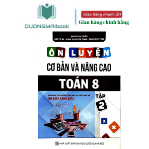 Sách - Ôn luyện cơ bản và nâng cao Toán 8 (theo bộ Cánh Diều) - Nguyễn Thị Tuyền