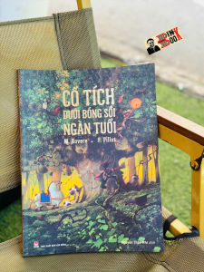 (In màu) CỔ TÍCH DƯỚI BÓNG SỒI NGÀN TUỔI - M. Rovere F. Pillot - Nguyễn Thảo Nhi dịch - NXB Kim Đồng